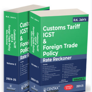 Customs Tariff, IGST & Foreign Trade Policy Rate Reckoner by R.K. Jain’s (Set of 2 Vols.) – Edition 2024-25